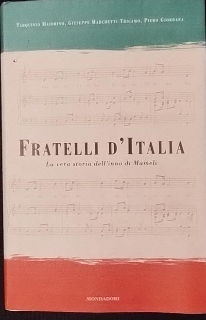 Fratelli d'Italia. La vera storia dell'inno di Mameli - copertina