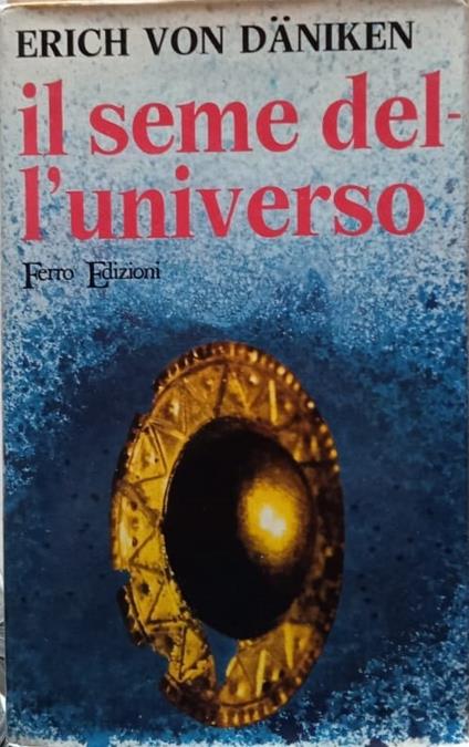 Il seme dell'universo - Erich von Däniken - copertina