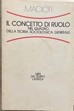 Il concetto di ruolo nel quadro della teoria sociologica generale