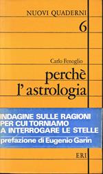 Perché l'astrologia. Indagini sulle ragioni per cui torniamo a interrogare le stelle