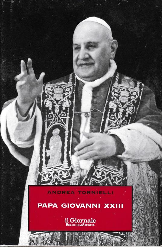 Papa Giovanni XXIII - Andrea Tornielli - copertina