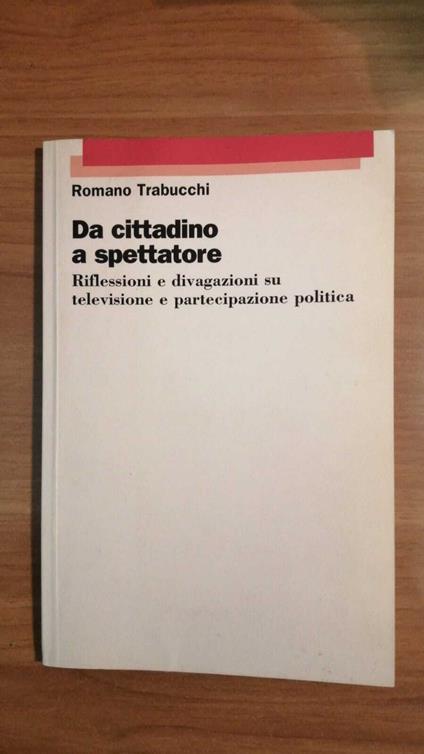 Da cittadino a spettatore - Romano Trabucchi - copertina