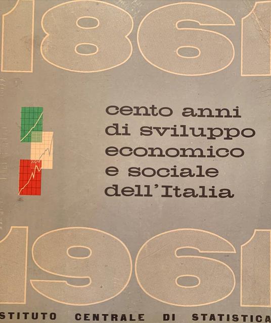 1861-1891 Cento anni di sviluppo economico e sociale dell'Italia - copertina