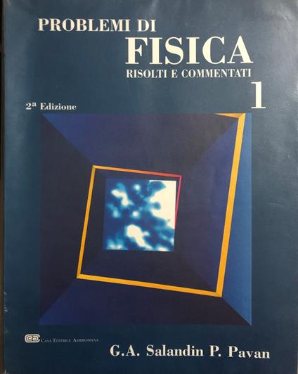 Problemi di Fisica risolti e commentati 1 Seconda Edizione - copertina