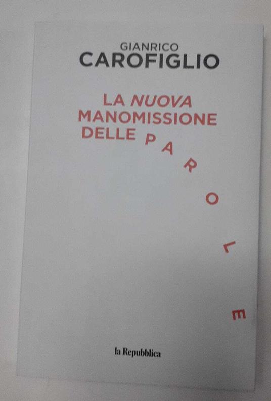 La nuova manomissione delle parole - Gianrico Carofiglio - copertina