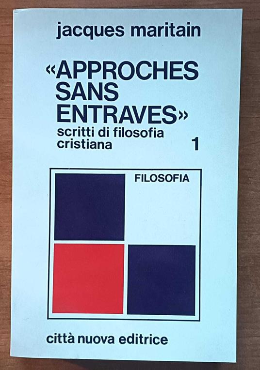 Approches Sans entraves - Jacques Maritain - copertina