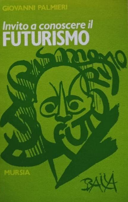 Invito a conoscere il futurismo - Giovanni Palmieri - copertina
