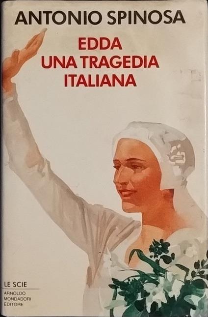 Edda. Una tragedia italiana - Antonio Spinosa - copertina