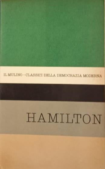 Antologia degli scritti politici di Alexander Hamilton - Vittorio De Caprariis - copertina