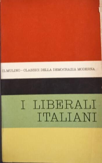 Antologia degli scritti politici dei liberali italiani - Giuseppe Talamo - copertina