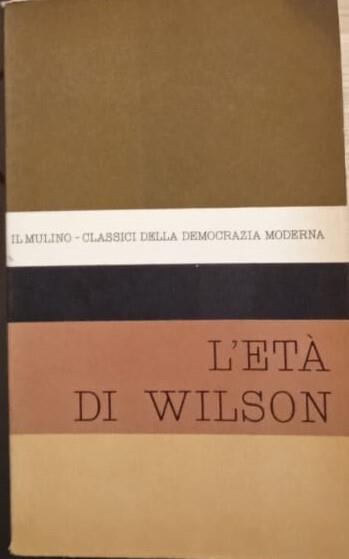 Il pensiero politico nell'età di Wilson - Ottavio Barié - copertina
