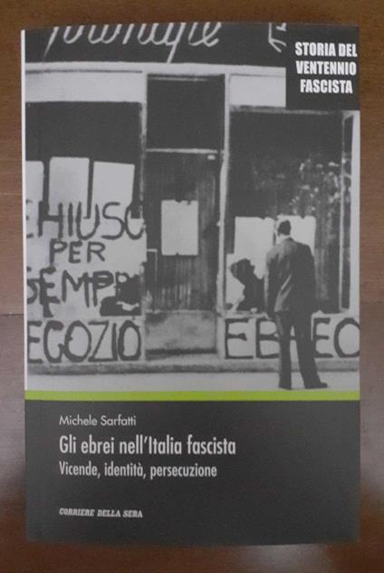 Gli ebrei nell'Italia fascista. Vicende, identità, persecuzione - copertina