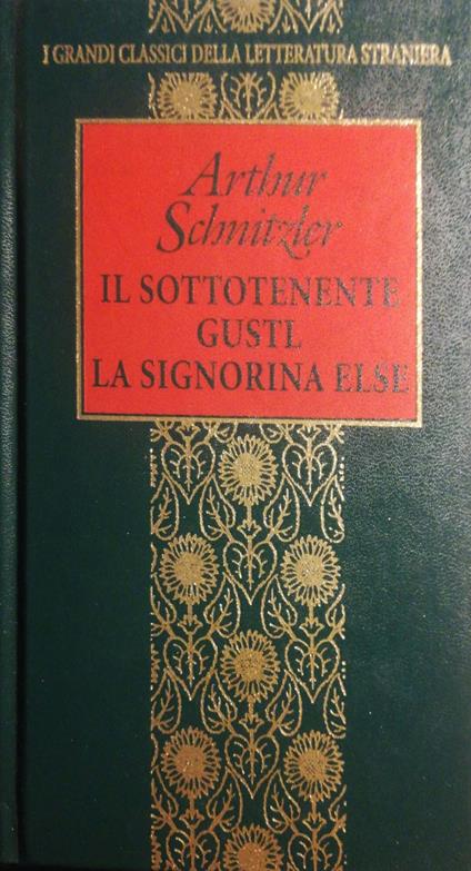 Il sottotenente Gustl la signorina Else - Arthur Schnitzler - copertina