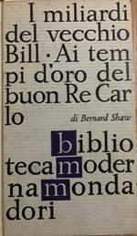 I miliardi del vecchio Bill. Ai tempi d'oro del buon re Carlo