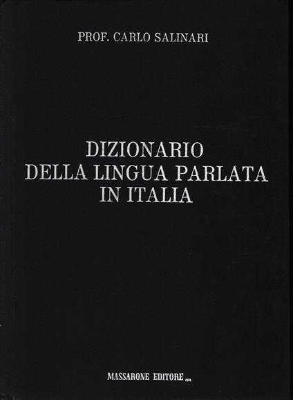 Dizionario della lingua parlata in Italia - Carlo Salinari - copertina