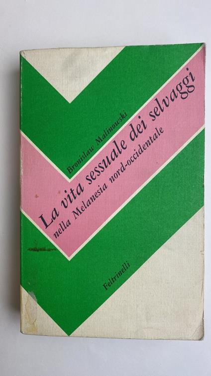 La vita sessuale dei selvaggi. Nella Melanesia nord-occidentale - Bronislaw Malinowski - copertina