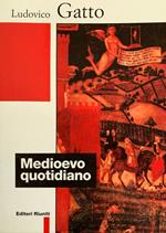 Medioevo quotidiano. Motivi e modelli di vita