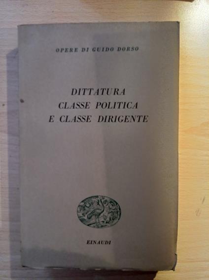 Dittatura classe politica e classe dirigente - Guido Dorso - copertina