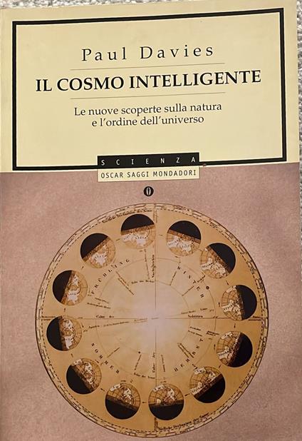 Il cosmo intelligente. Le nuove scoperte sulla natura e l'ordine dell'universo - Paul Davies - copertina