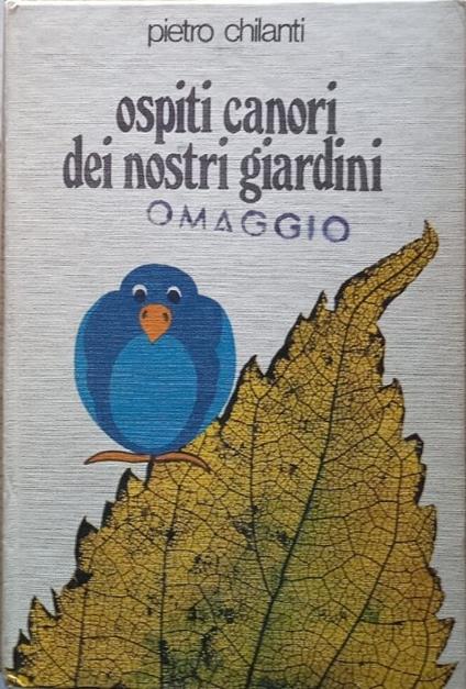 Ospiti canori dei nostri giardini - Pietro Chilanti - copertina