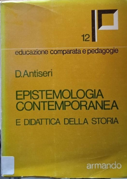 Epistemologia contemporanea e didattica della storia - Dario Antiseri - copertina