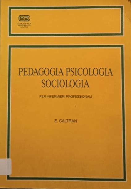 Pedagogia psicologia sociologia per infermieri professionali - copertina