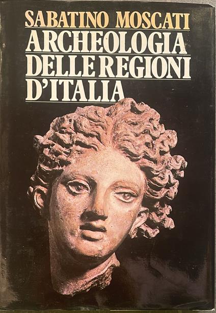 Archeologia delle regioni d'Italia - Sabatino Moscati - copertina