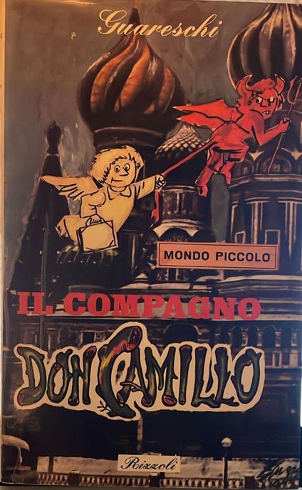 Mondo piccolo "Il compagno Don Camillo" - Giovannino Guareschi - copertina