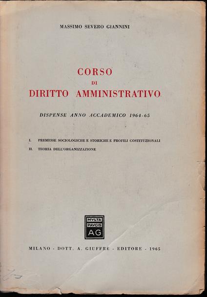 Corso di diritto amministrativo. Dispense anno accademico 1964-1965 - Massimo Severo Giannini - copertina