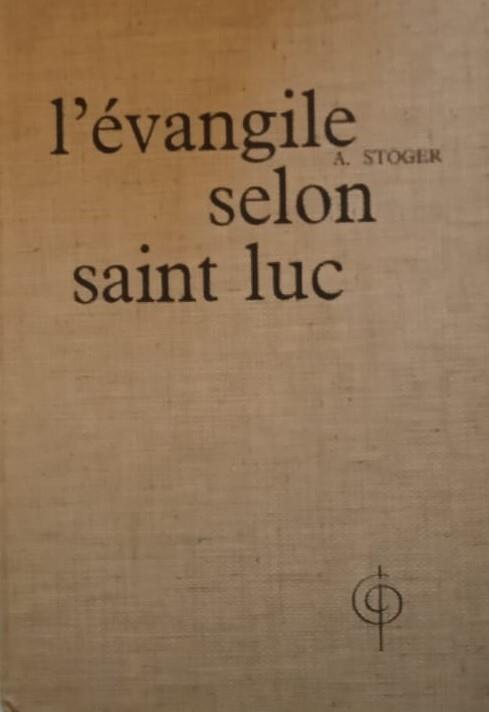 L' èvangile selon Saint Luc - Alois Stoger - copertina