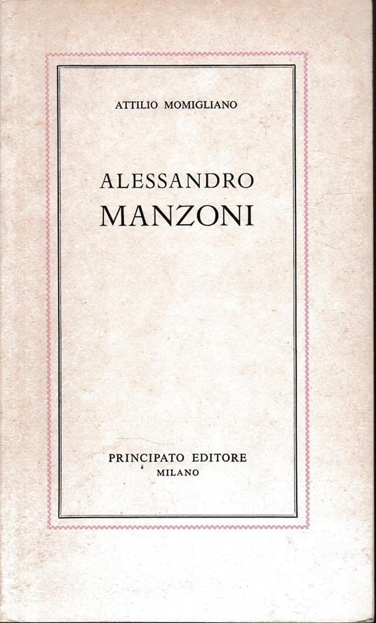 Alessandro Manzoni - Attilio Momigliano - copertina