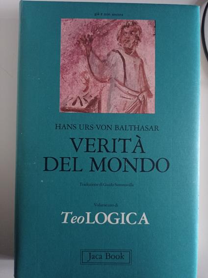 Teologica. Verità del mondo (Vol. 1) - Hans U. von Balthasar - copertina