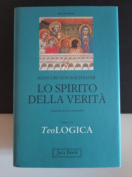 Teologica. Lo spirito della verità - Hans U. von Balthasar - copertina