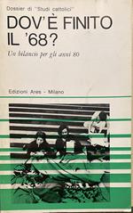 Dov'è finito il 68? Un bilancio per gli anni 80