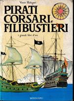 Pirati corsari e filibustieri