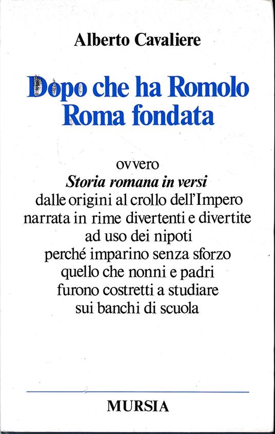 Dopo che ha Romolo Roma fondata - Alberto Cavaliere - copertina