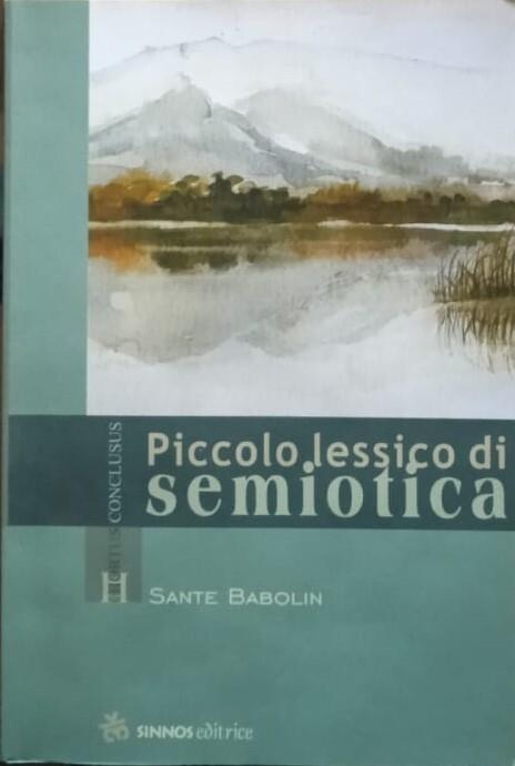 Piccolo lessico di semiotica - Sante Babolin - copertina