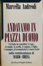 Andavamo in piazza Duomo