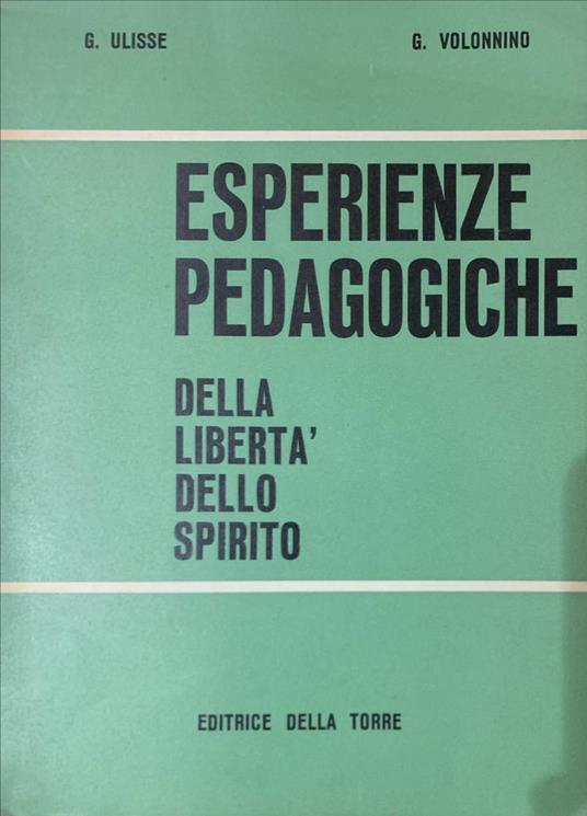 Esperienze pedagogiche. Della libertà dello spirito - copertina