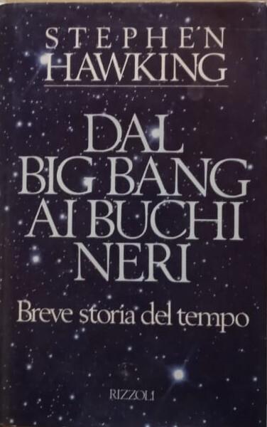 Dal big bang ai buchi neri. Breve storia del tempo - Stephen Hawking - copertina