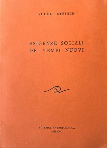 Esigenze sociali dei tempi nuovi - Rudolf Steiner - copertina