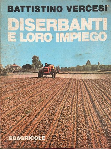 Diserbanti e loro impiego - Battistino Vercesi - copertina