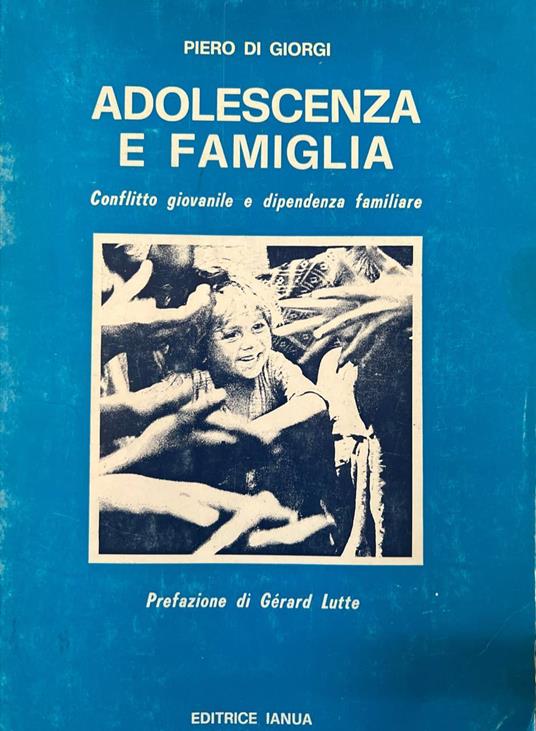 Adolescenza e famiglia. Conflitto giovanile e dipendenza familiare - copertina