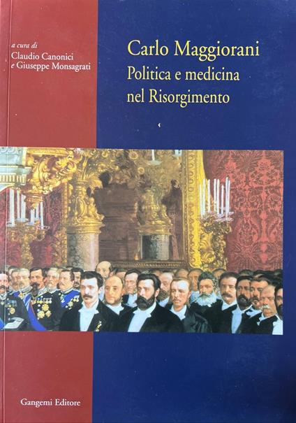 Carlo Maggiorani. Politica e medicina nel Risorgimento - copertina