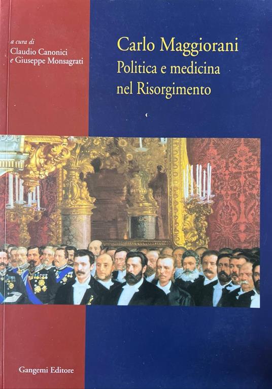 Carlo Maggiorani. Politica e medicina nel Risorgimento - copertina