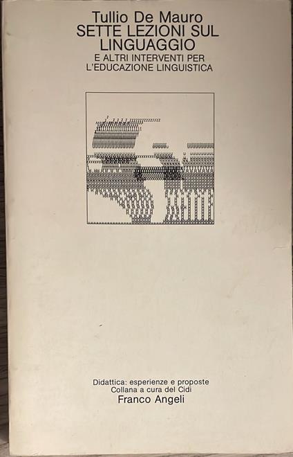 Sette lezioni sul linguaggio e altri interventi per l'educazione linguistica - Tullio De Mauro - copertina