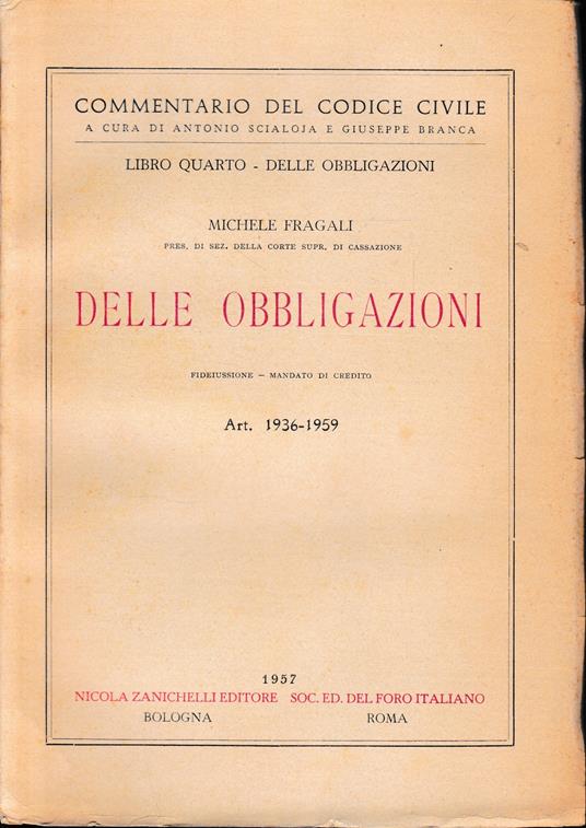 Commentario del Codice Civile. Libro quarto - delle obbligazioni: delle obbligazioni. art. 1936-1959 - M. Fragali - copertina