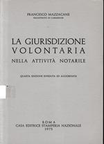 La giurisdizione volontaria nella attività notarile