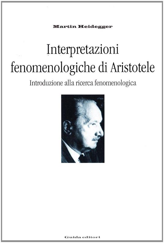 Interpretazioni fenomenologiche di Aristotele. Introduzione alla ricerca fenomenologica - Martin Heidegger - copertina