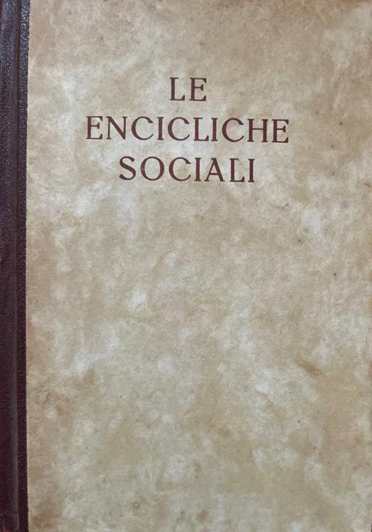 Le encicliche sociali dei Papi da Pio IX a Pio XII - Igino Giordani - copertina